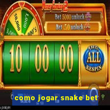 como jogar snake bet